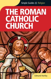 Cover image: Roman Catholic Church - Simple Guides 1st edition 9781857334418