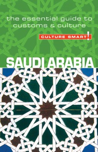 Omslagafbeelding: Saudi Arabia - Culture Smart! 1st edition 9781857333510
