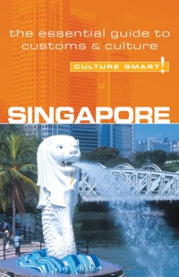 Imagen de portada: Singapore - Culture Smart!: The Essential Guide to Customs &amp; Culture 1st edition 9781857333183