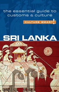 Cover image: Sri Lanka - Culture Smart!: The Essential Guide to Customs &amp; Culture 1st edition 9781857334760