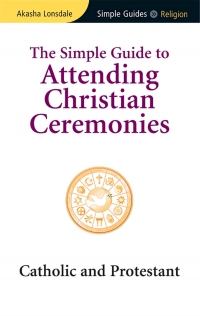 صورة الغلاف: Simple Guide to Attending Christian Ceremonies 1st edition 9781857336467