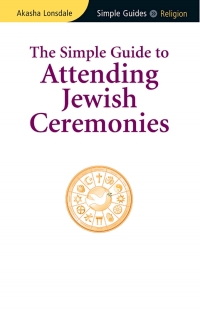 صورة الغلاف: Simple Guide to Attending Jewish Ceremonies 1st edition 9781857336481