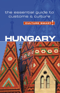 Cover image: Hungary - Culture Smart! 1st edition 9781857338683