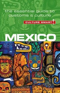 Cover image: Mexico - Culture Smart! 1st edition 9781857338508