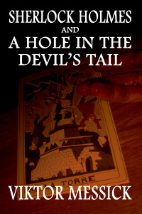 Cover image: Sherlock Holmes and a Hole in the Devil's Tail 1st edition 9781787050181