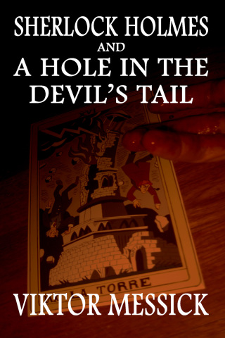 Immagine di copertina: Sherlock Holmes and a Hole in the Devil's Tail 1st edition 9781787050181