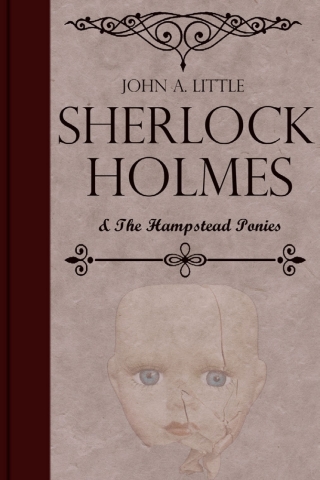 Imagen de portada: Sherlock Holmes and the Hampstead Ponies 1st edition 9781787050631