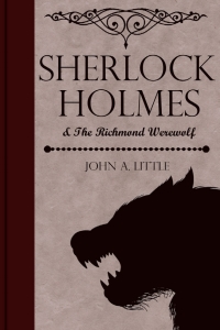 Cover image: Sherlock Holmes and the Richmond Werewolf 1st edition 9781787050693