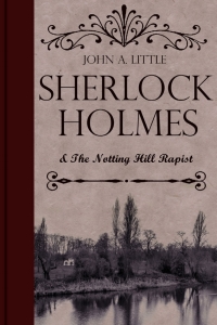 Cover image: Sherlock Holmes and the Notting Hill Rapist 1st edition 9781787050778
