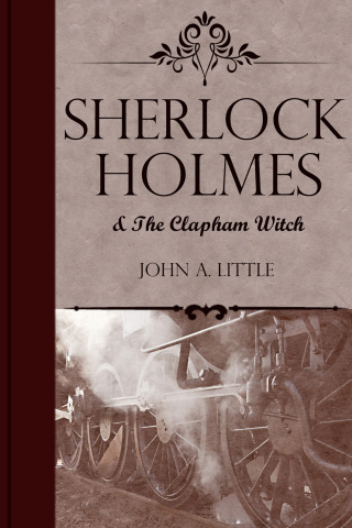 Immagine di copertina: Sherlock Holmes and the Clapham Witch 1st edition 9781787050785