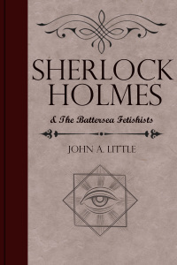 Cover image: Sherlock Holmes and the Battersea Fetishists 2nd edition 9781787050808