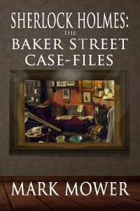 Cover image: Sherlock Holmes: The Baker Street Case Files 1st edition 9781787051201