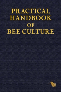 Cover image: Practical Handbook of Bee Culture 1st edition 9781787051249