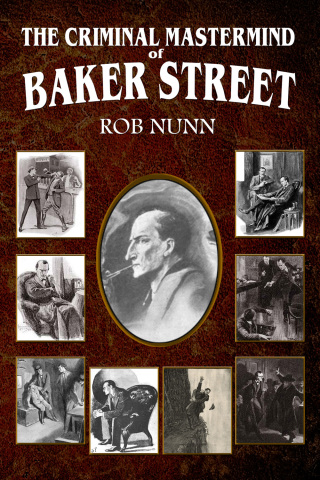 Cover image: The Criminal Mastermind of Baker Street 1st edition 9781787051744