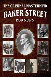 表紙画像: The Criminal Mastermind of Baker Street 1st edition 9781787051744