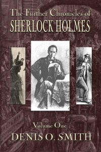 Omslagafbeelding: The Further Chronicles of Sherlock Holmes - Volume 1 1st edition 9781787053205