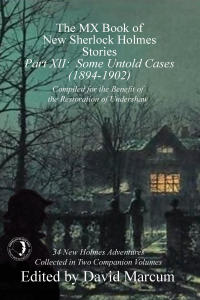 Cover image: The MX Book of New Sherlock Holmes Stories - Part XII 1st edition 9781787053779