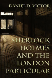 صورة الغلاف: Sherlock Holmes and The London Particular 1st edition 9781787054202