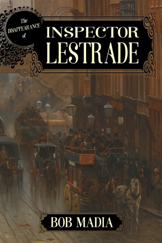 Immagine di copertina: The Disappearance of Inspector Lestrade 1st edition 9781787056305