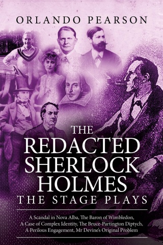 Cover image: The Redacted Sherlock Holmes - The Stage Plays 1st edition 9781787056725