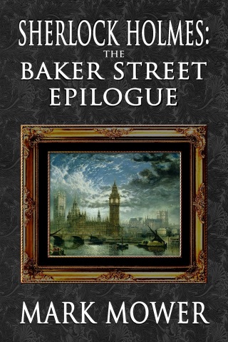 Cover image: Sherlock Holmes - The Baker Street Epilogue 1st edition 9781787057067