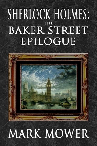 Imagen de portada: Sherlock Holmes - The Baker Street Epilogue 1st edition 9781787057067