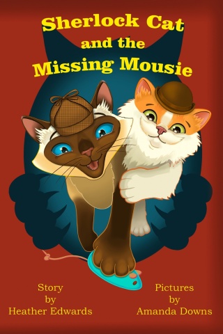 Cover image: Sherlock Cat and the Missing Mousie 1st edition 9781787058507