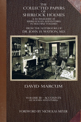 Immagine di copertina: The Collected Papers of Sherlock Holmes - Volume 3 1st edition 9781787059078