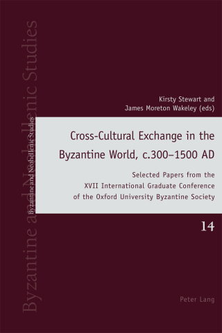 Omslagafbeelding: Cross-Cultural Exchange in the Byzantine World, c.300–1500 AD 1st edition 9783034322584