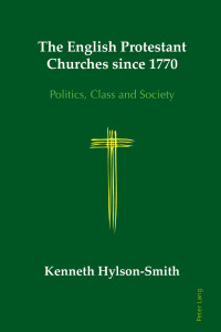 Cover image: The English Protestant Churches since 1770 1st edition 9781787071780