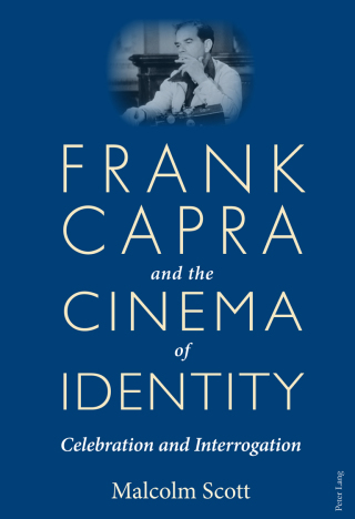 Cover image: Frank Capra and the Cinema of Identity 1st edition 9781787073739