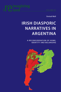 Imagen de portada: Irish Diasporic Narratives in Argentina 1st edition 9781906165666