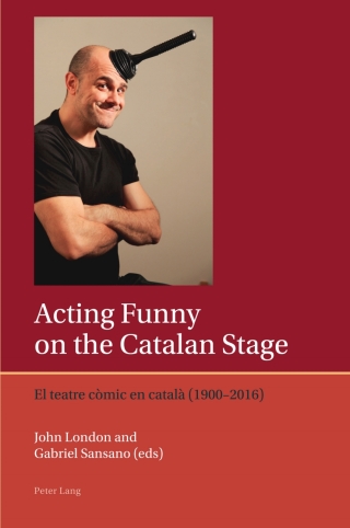 Cover image: Acting Funny on the Catalan Stage 1st edition 9781787073227