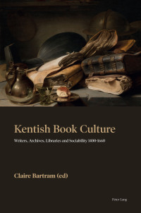 Imagen de portada: Kentish Book Culture 1st edition 9781787074668