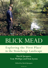 Titelbild: Blick Mead: Exploring the 'first place' in the Stonehenge landscape 1st edition 9781787070967