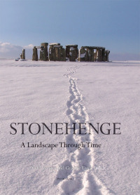 Cover image: Stonehenge: A Landscape Through Time 1st edition 9781906165857