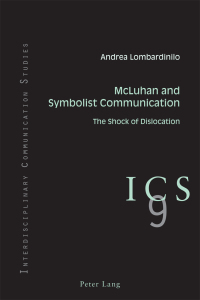 Cover image: McLuhan and Symbolist Communication 1st edition 9781787074392