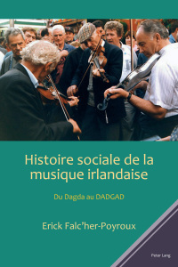 Imagen de portada: Histoire sociale de la musique irlandaise 1st edition 9781787075634