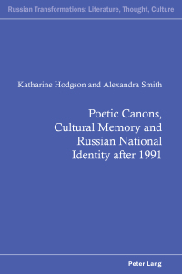 Immagine di copertina: Poetic Canons, Cultural Memory and Russian National Identity after 1991 1st edition 9781787079021