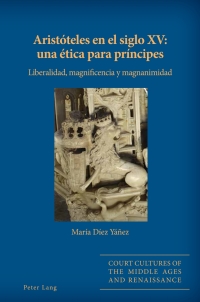Immagine di copertina: Aristóteles en el siglo XV: una ética para príncipes 1st edition 9781787079748