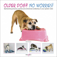 Cover image: Older dog? No worries! 9781787113664