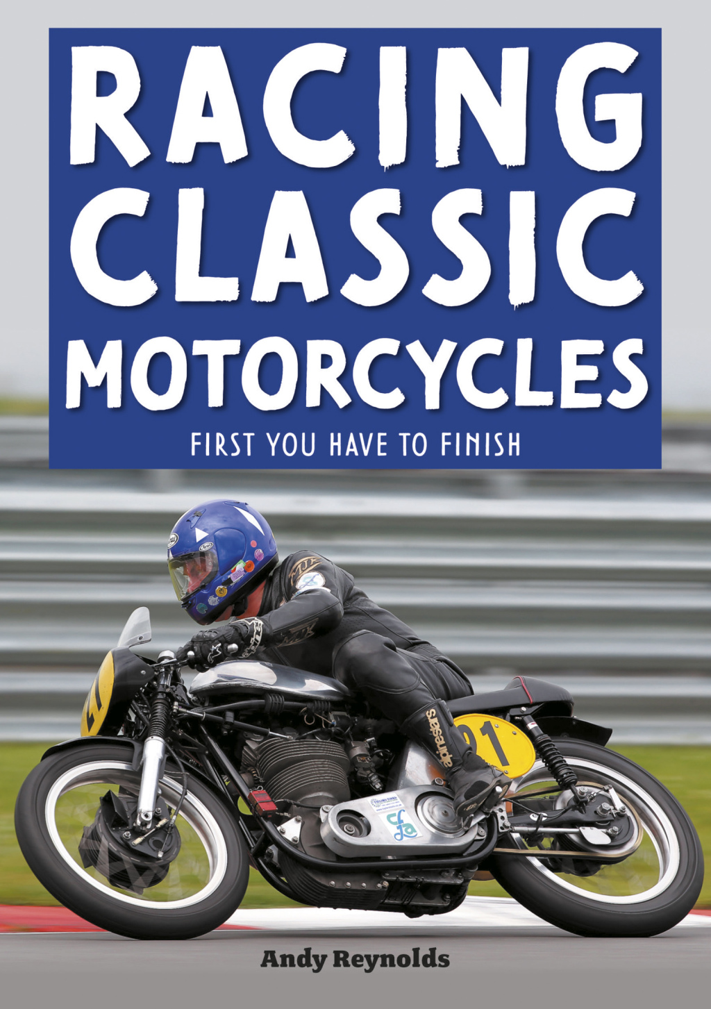 Racing Classic Motorcycles First you have to finish