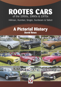 Imagen de portada: Rootes Cars of the 1950s, 1960s & 1970s – Hillman, Humber, Singer, Sunbeam & Talbot 9781787114432