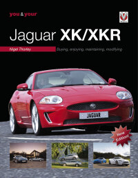 表紙画像: You & Your Jaguar XK/XKR 9781787117747