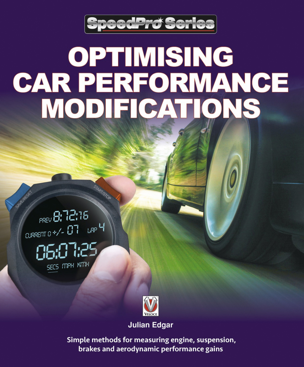 Optimising Car Performance Modifications – Simple methods for measuring engine, suspension, brakes and aerodynamic performance gains