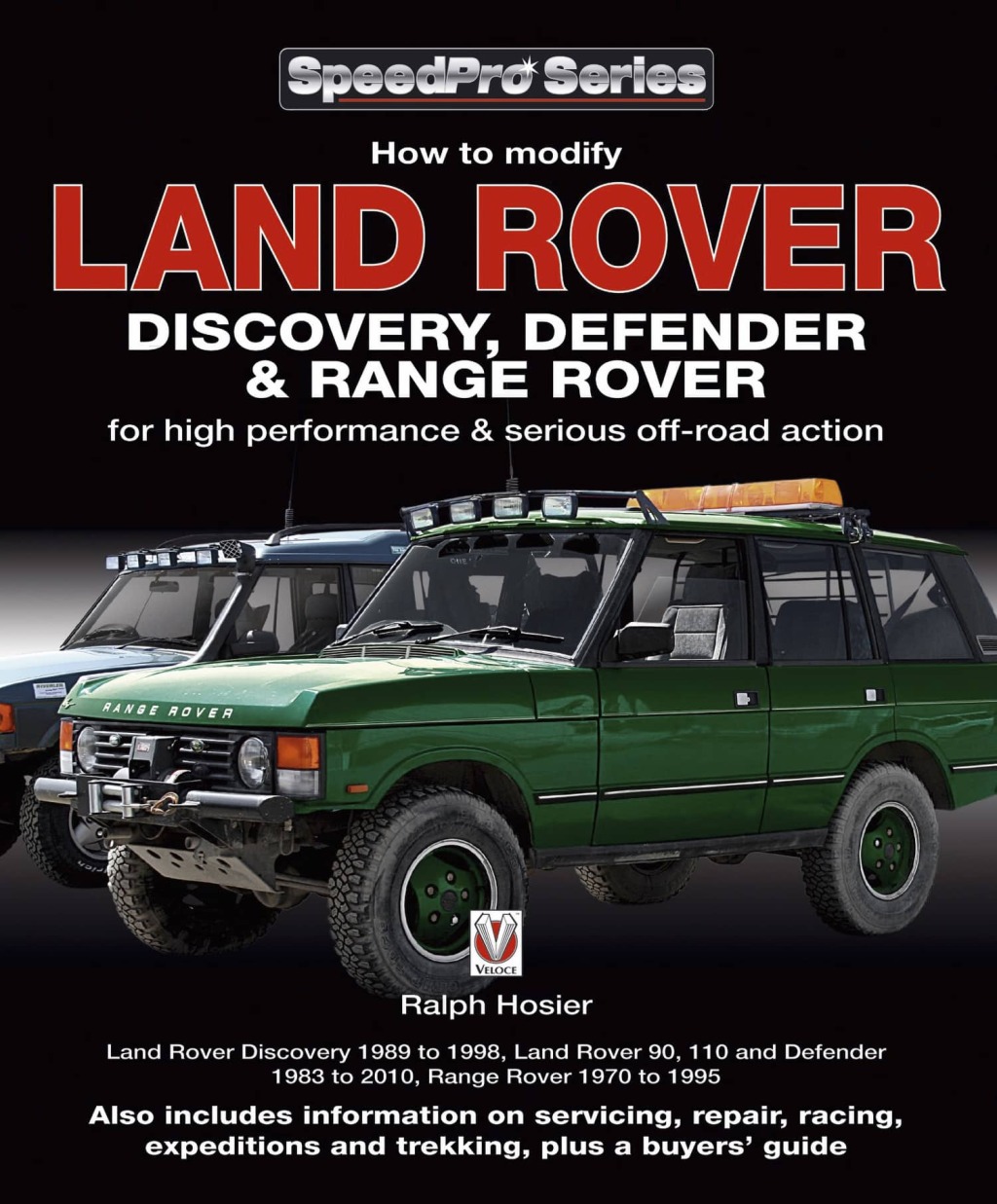 Land Rover Discovery, Defender & Range Rover How to Modify for High Performance & Off-Road Action