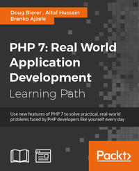 Cover image: PHP 7: Real World Application Development 1st edition 9781787129009