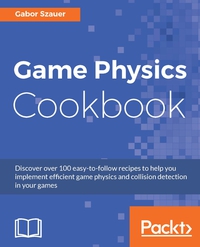 Cover image: Game Physics Cookbook 1st edition 9781787123663