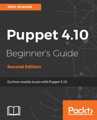 Imagen de portada: Puppet 4.10 Beginner’s Guide - Second Edition 2nd edition 9781787124004