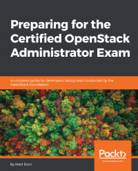 Cover image: Preparing for the Certified OpenStack Administrator Exam 1st edition 9781787288416